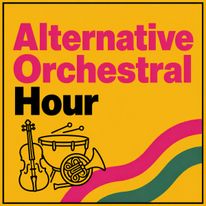 Alternative Orchestral Hour